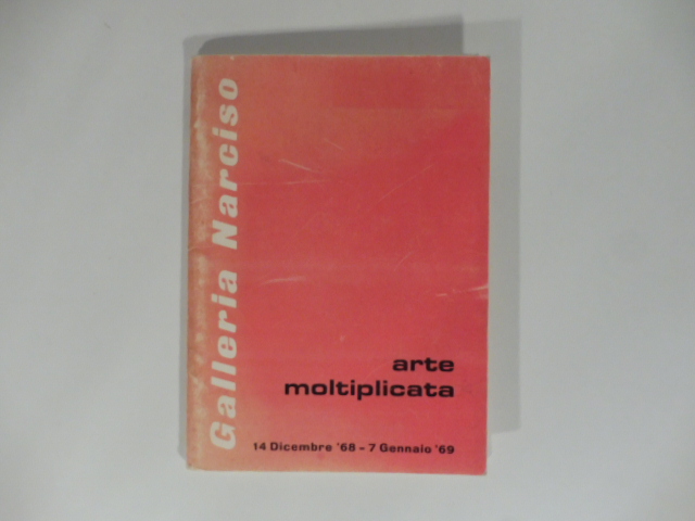Galleria Narciso. Arte moltiplicata: Ayres, Caulfield, Cohen. Davie, Denny, Dine, Hamilton...